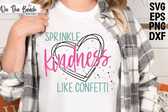 Download Sprinkle Kindness Like Confetti SVG PNG - Confetti Collection