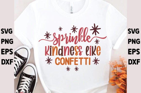 Download Sprinkle Kindness Like Confetti - Confetti Collection