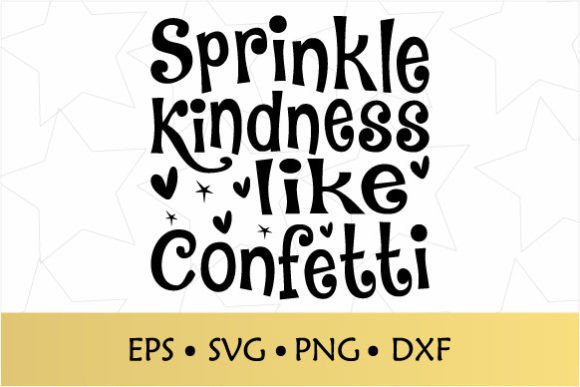 Download Sprinkle Kindness Like Confetti SVG - Confetti Collection